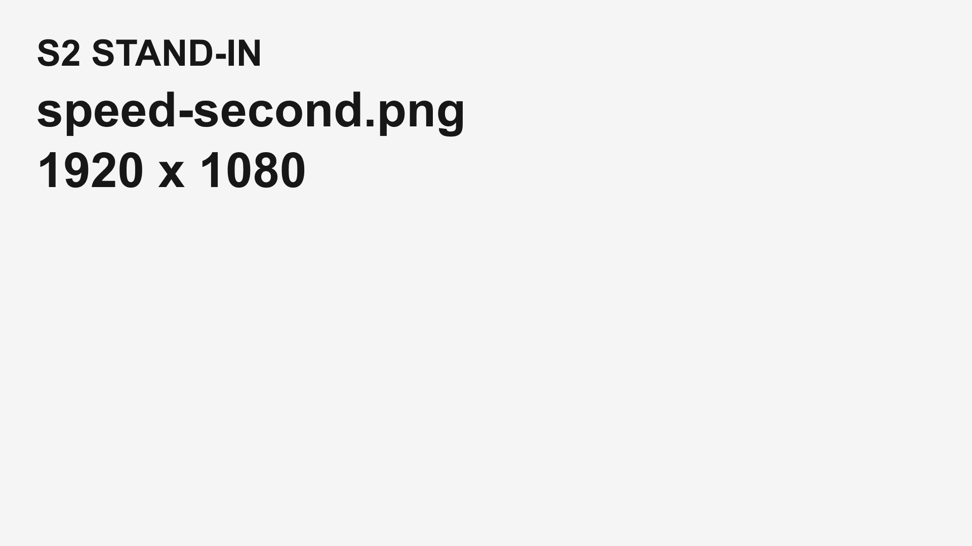 Stand-in for speed slot S2: speed-second.png, 1920 x 1080 pixels.